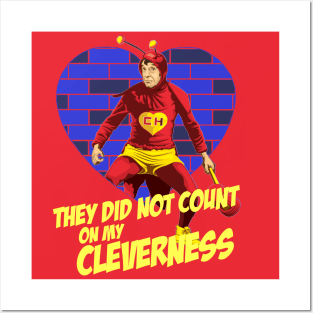 Chapulin - They did not count with my cleverness Posters and Art